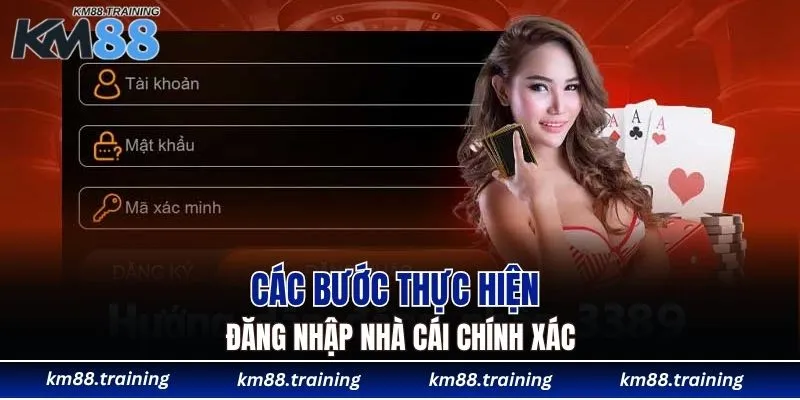 Các bước thực hiện đăng nhập nhà cái chính xác